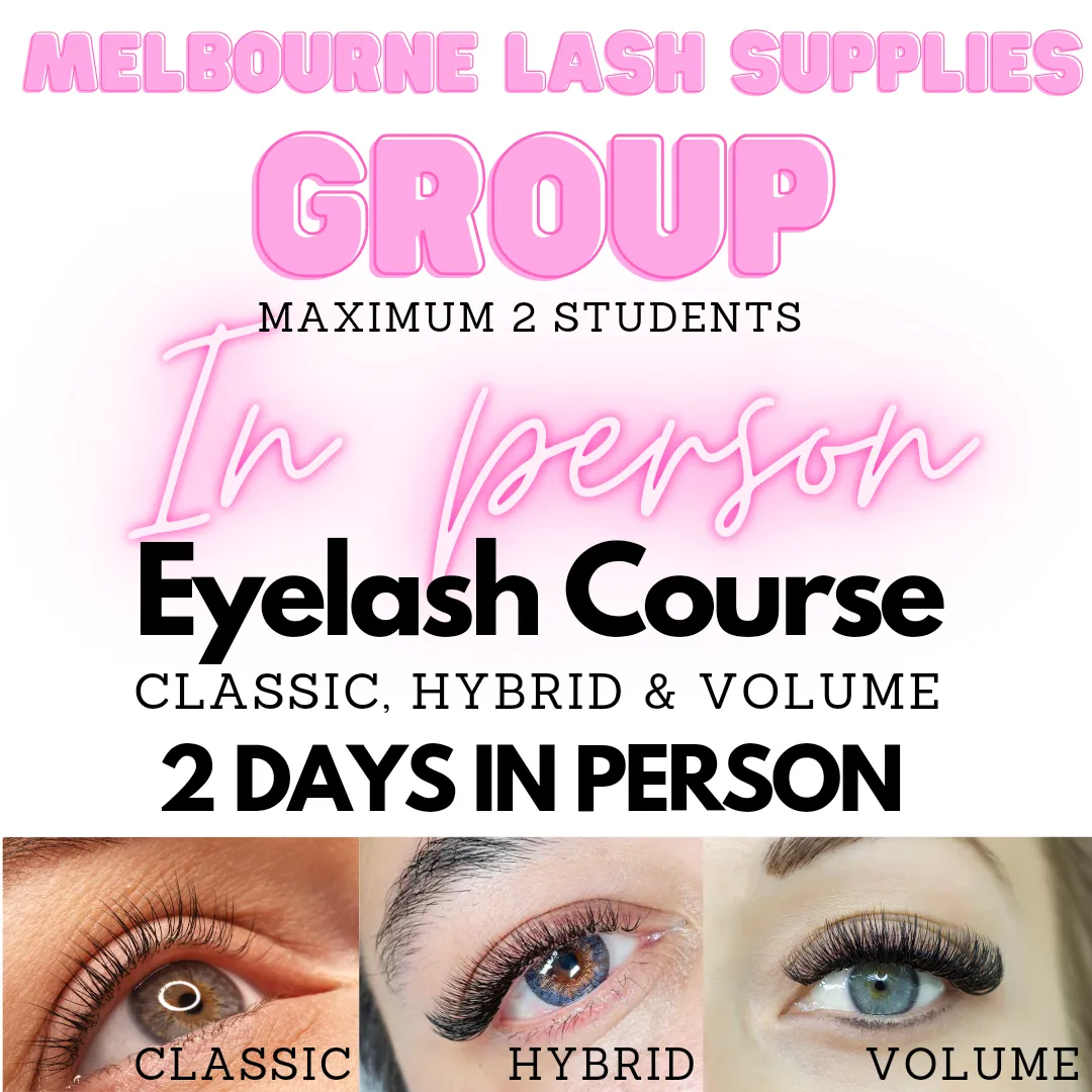 IN PERSON GROUP Eyelash Training Classic, Hybrid & Premade Volume - with full kit (Maximum 2 students)